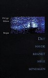 Det havde regnet hele s�ndagen